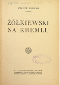 Żółkiewski na Kremlu 1920 r.