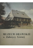 Muzeum Orawskie w Zubrzycy Górnej