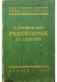 Ilustrowany przewodnik po Lublinie 1931 r