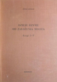 Dzieje Rzymu od założenia miasta Księgi I do V