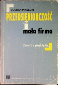 Przedsiębiorczość i mała firma