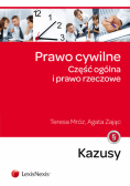 Prawo cywilne Część ogólna i prawo rzeczowe Kazusy