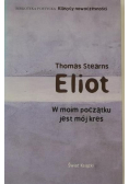 W moim początku jest mój kres