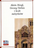 Alois Riegl Georg Dehio i kult zabytków