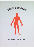Gry w Birkenau Agnieszka Kłos