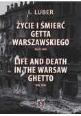 Życie i śmierć Getta Warszawskiego