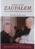 Tobie Panie zaufałem nie zawstydzę się na wieki