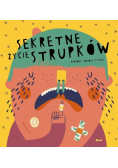 Sekretne życie strupków
