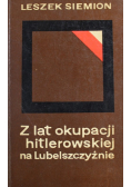 Z lat okupacji hitlerowskiej na Lubelszczyźnie
