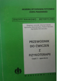 Przewodnik do ćwiczeń z fizykoterapii. Część I
