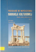 Przeszłość we współczesnej narracji kulturowej Tom 1
