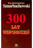 300 lat wspomnień