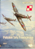 Polskie siły powietrzne w wojnie Tom I