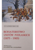Bohaterstwo unitów podlaskich