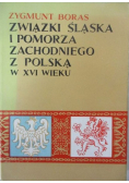 Związki Śląska i Pomorza Zachodniego z Polską w XVI wieku