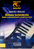 Orfeusz Technokrata Media W Upowszechnianiu Muzyki Poważnej