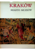 Kraków. Miasto muzeów