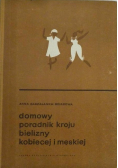 Domowy poradnik kroju bielizny kobiecej i męskiej