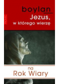 Jezus w którego wierzę