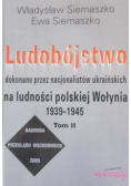 Ludobójstwo dokonane przez nacjonalistów ukraińskich Tom II