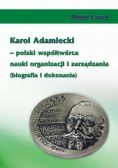 Karol Adamiecki polski współtwórca nauki organizacji i zarządzania