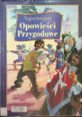 Najpiękniejsze opowieści przygodowe
