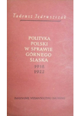 Polityka Polski w sprawie Górnego Śląska 1918 - 1922