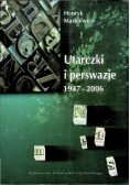 Utarczki i perswazje 1947- 2006