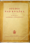 Studia nad książką poświęcone pamięci Kazimierza Piekarskiego