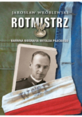 Rotmistrz Ilustrowana biografia Witolda Pileckiego