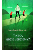 Tato gdzie jedziemy