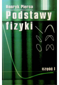 Podstawy fizyki Część I