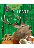 Wojciech Gil opowiada o lesie