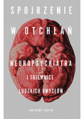 Spojrzenie w otchłań Neuropsychiatria