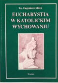 Eucharystia w katolickim wychowaniu