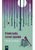 Dziewczynko roznieć ogieniek