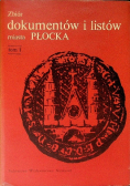 Zbiór Dokumentów I Listów Miasta Płocka Tom 1