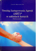 Trening zastępowania agresji