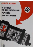 W murach polskiej wytwórni papierów wartościowych