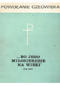 Bo jego miłosierdzie na wieki