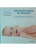 Dobroczynne masaże dla maluszków NOWA