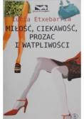 Miłość ciekawość prozac i wątpliwości