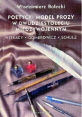 Poetycki model prozy w dwudziestoleciu międzywojennym