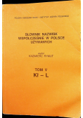 Słownik nazwisk współcześnie w Polsce używanych Tom  V