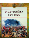 Wielcy dowódcy i ich bitwy