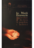 Powołania do życia w prawdzie i miłości plus autograf Dziewieckiego