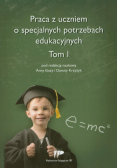 Praca z uczniem o specjalnych potrzebach edukacyjnych Tom 1