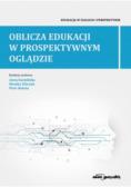 Oblicza edukacji w prospektywnym oglądzie