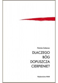 Dlaczego Bóg dopuszcza cierpienie