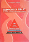 Pedagogia wiary we współczesnej szkole katolickiej